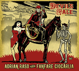 Devil's Tale - Fanfare Ciocarlia join forces with Adrian Raso